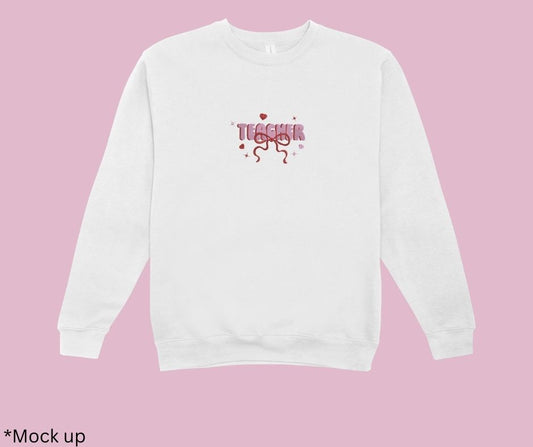 Custom Color Teacher Embroidery Sweatshirt